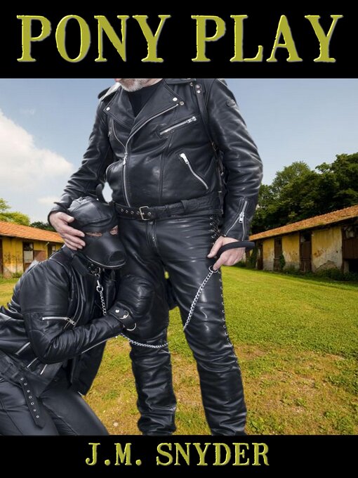 Title details for Pony Play by J.M. Snyder - Available